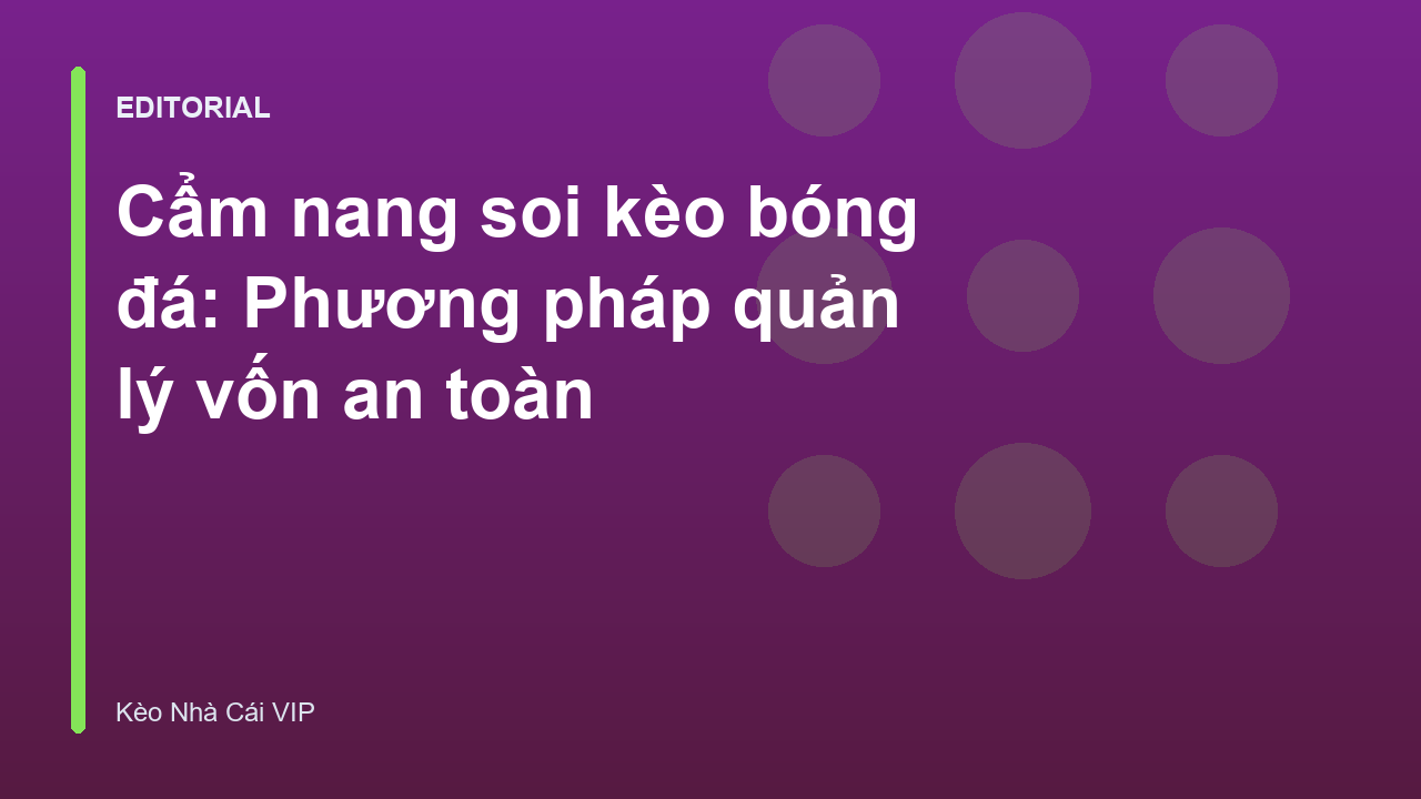 Phương pháp quản lý vốn trong cá cược bóng đá