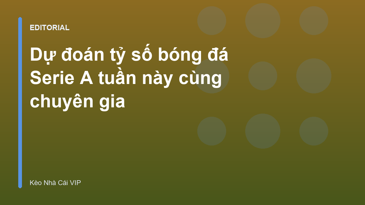 Chuyên gia phân tích trận đấu Serie A